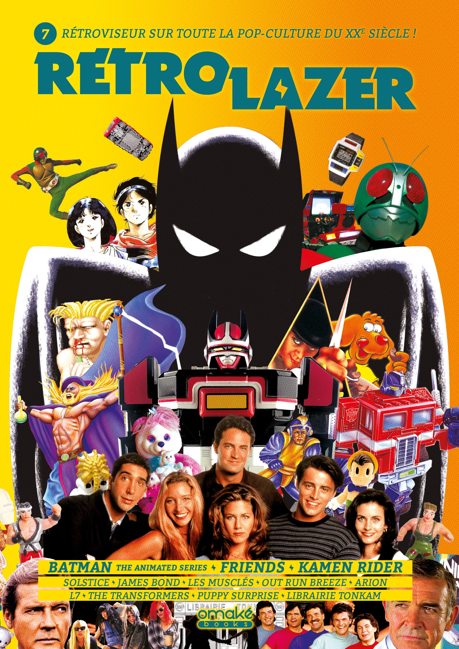 Rétro Lazer 7 - Batman, Friends, Kamen Rider