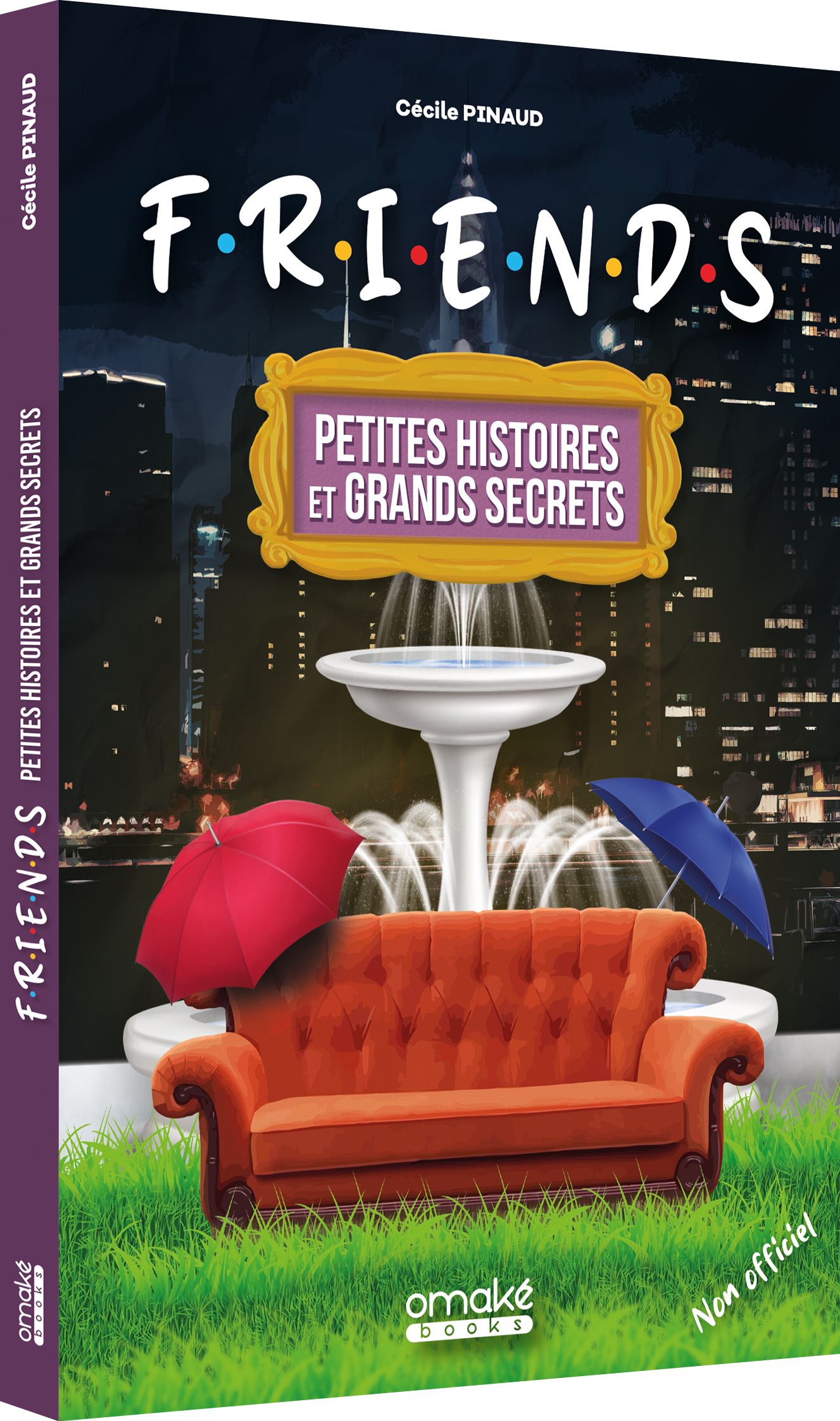 Friends - Petites histoires et grands secrets