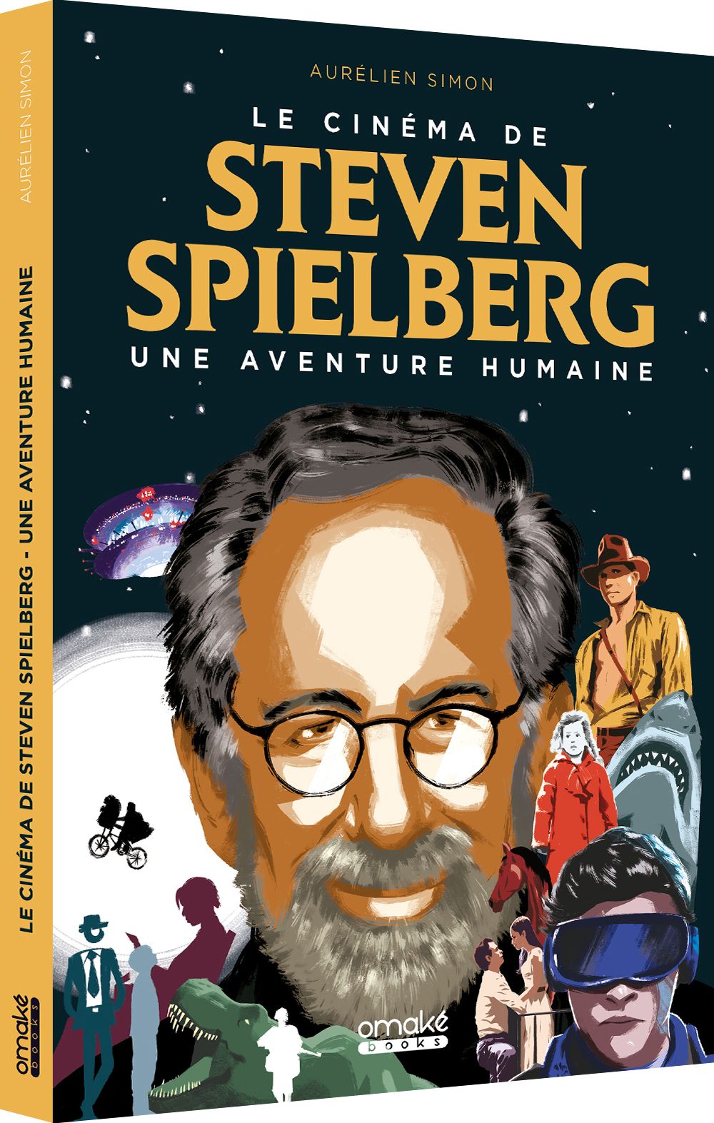 Le cinéma de Steven Spielberg : Une aventure humaine