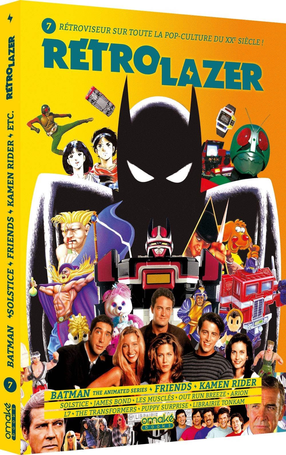 Rétro Lazer 7 - Batman, Friends, Kamen Rider