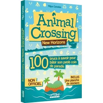 Animal Crossing New Horizons : 100 Trucs à savoir pour bâtir son petit coin de paradis !