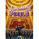 Symphonie pour Pixels - Une histoire de la musique de jeu vidéo