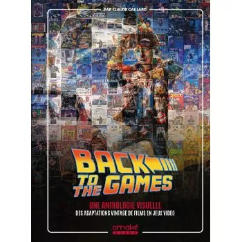 Gaming goes to Hollywood (Collector) - livre bonus Back to the Games