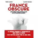 France obscure - Affaires paranormales & extraordinaires
