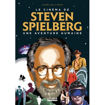 Le cinéma de Steven Spielberg