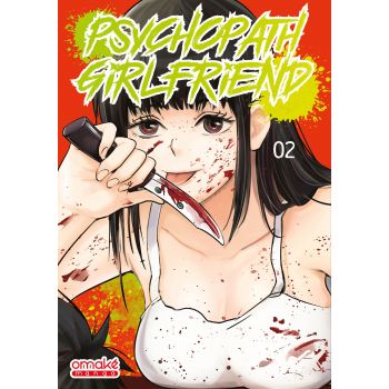 Psychopath Girlfriend (tome 2) - ©Kfumi ©2020 HUILAMSI(FANFAN COMIC), Tatsuya Sakurai/SQUARE ENIX