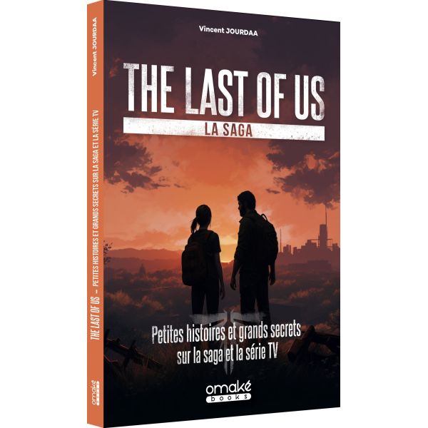 The Last of Us - Petites histoires et grands secrets sur la saga et la série TV
