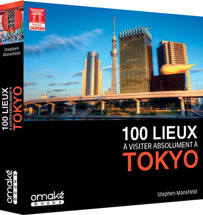 100 lieux à visiter absolument à Tokyo