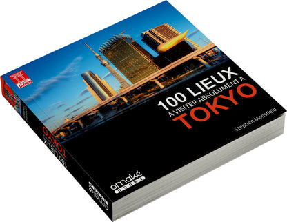100 lieux à visiter absolument à Tokyo