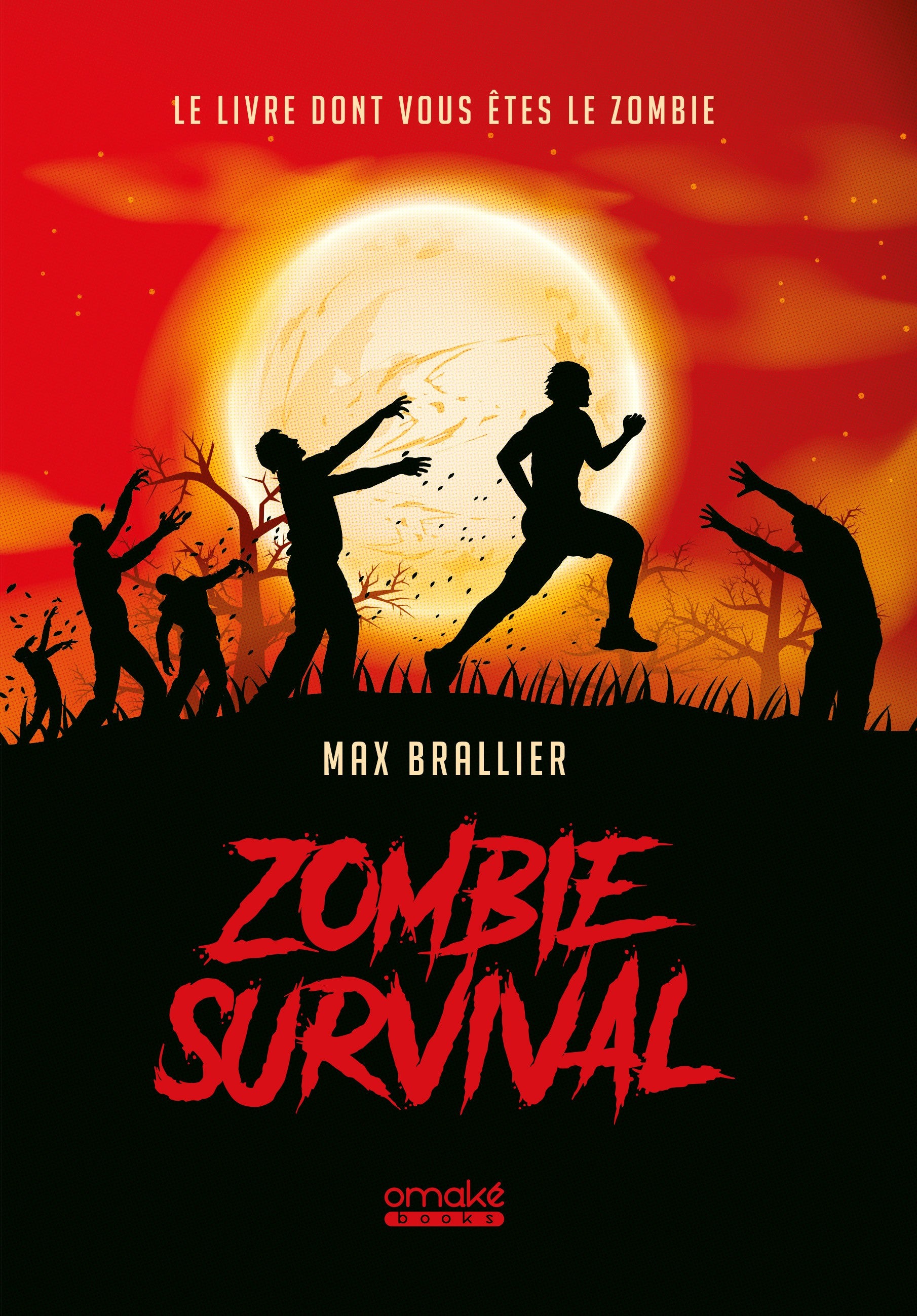 Zombie Survival - Le livre dont vous êtes le zombie !