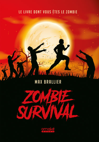 Zombie Survival - Le livre dont vous êtes le zombie !