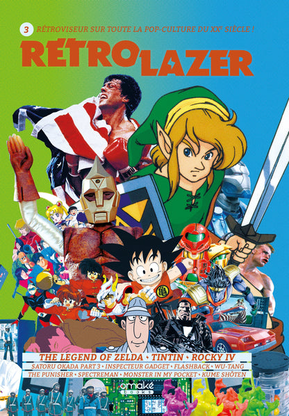 Rétro Lazer 3 - The legend of Zelda, Tintin, Rocky IV