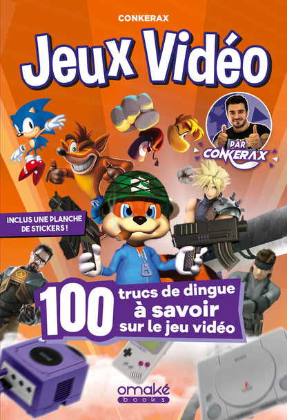 100 trucs de dingue à savoir sur le jeu vidéo par Conkerax !