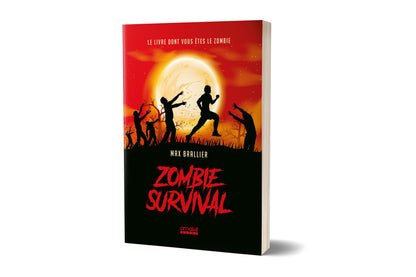 Zombie Survival - Le livre dont vous êtes le zombie !